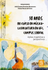 10 Años del Curso de Música - Licenciatura UFC, campus Sobral: acciones, trayectorias y perspectivas